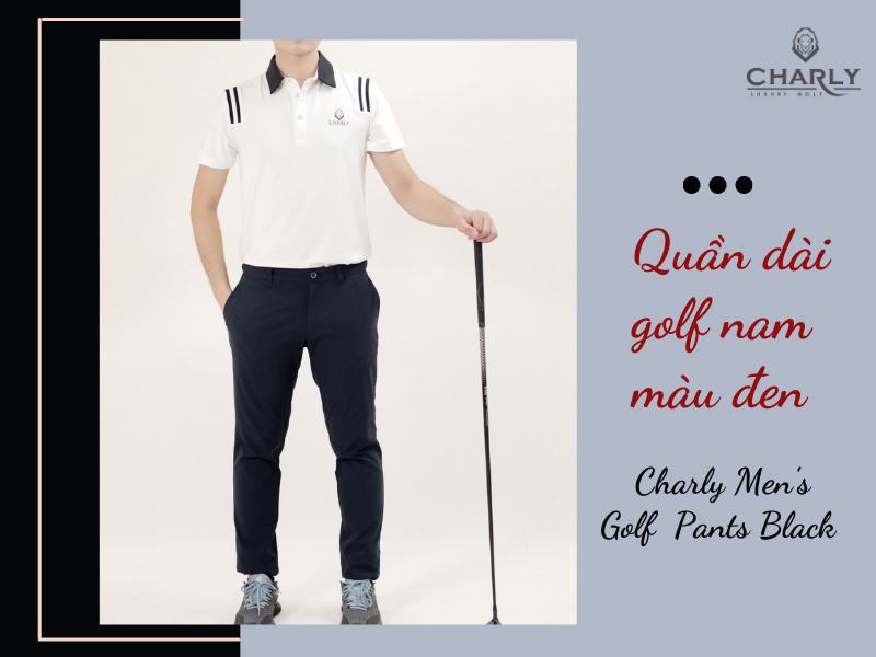 Mẫu quần dài golf nam sở hữu nhiều ưu điểm nổi bật