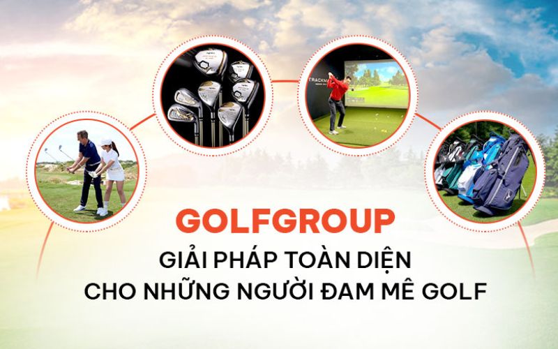 GolfGroup là hệ sinh thái golf toàn diện cho golfer