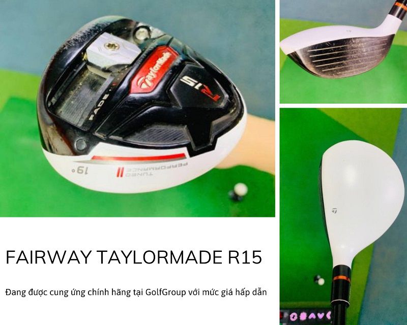 TaylorMade R15 fairway được nhiều golfer lựa chọn