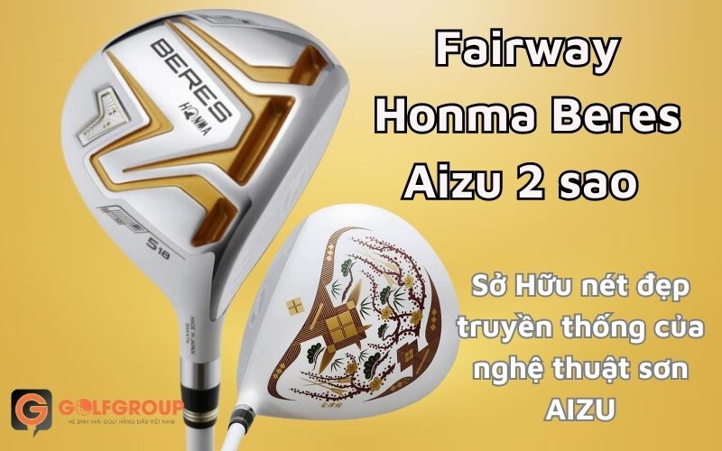 Fairway Honma Aizu 2 sao sở hữu bộ thông số kỹ thuật ấn tượng