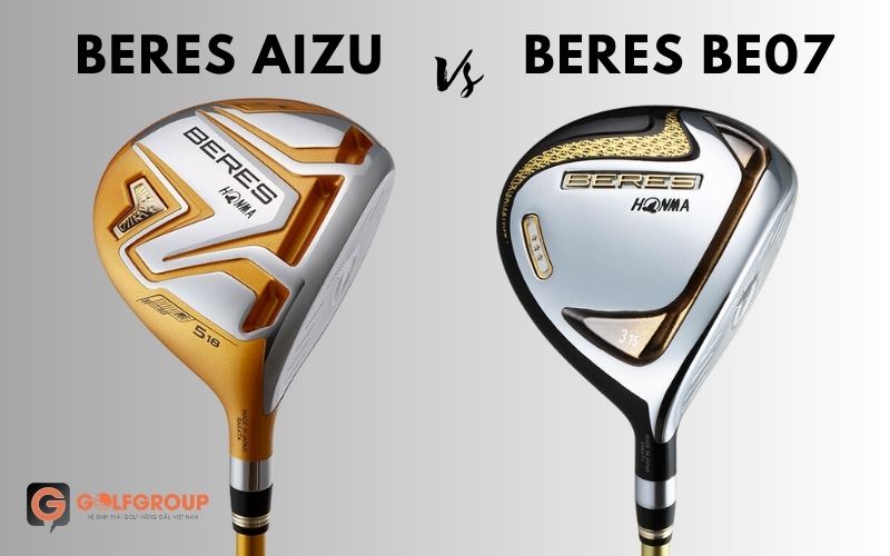 Ngoại hình gậy golf Fairway Beres Aizu và Beres BE07