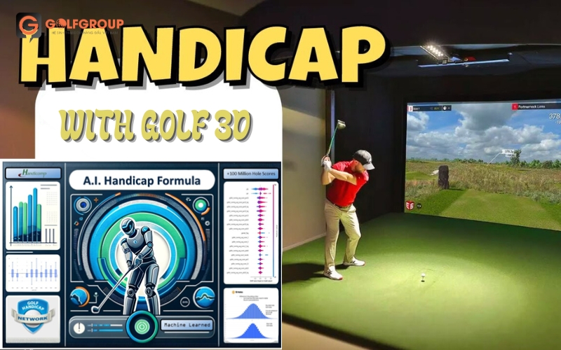 Phần mềm golf 3d có thể tự tính được điểm handicap của người chơi