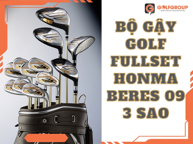 bộ gậy Golf Fullset Honma Beres 09 3 Sao