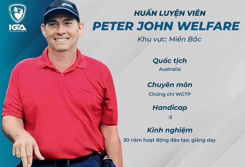 Peter John Welfare là một trong những thầy dạy golf giỏi tại Vinh