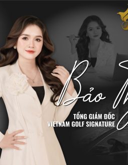 TGĐ Bảo Thy - Vietnam Golf Signature