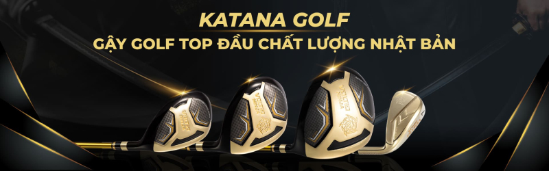 Katana golf - Top đầu chất lượng gậy golf Nhật Bản