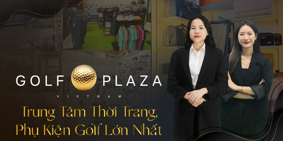 Vietnam Golf Plaza - Trung tâm thời trang phụ kiện hàng đầu