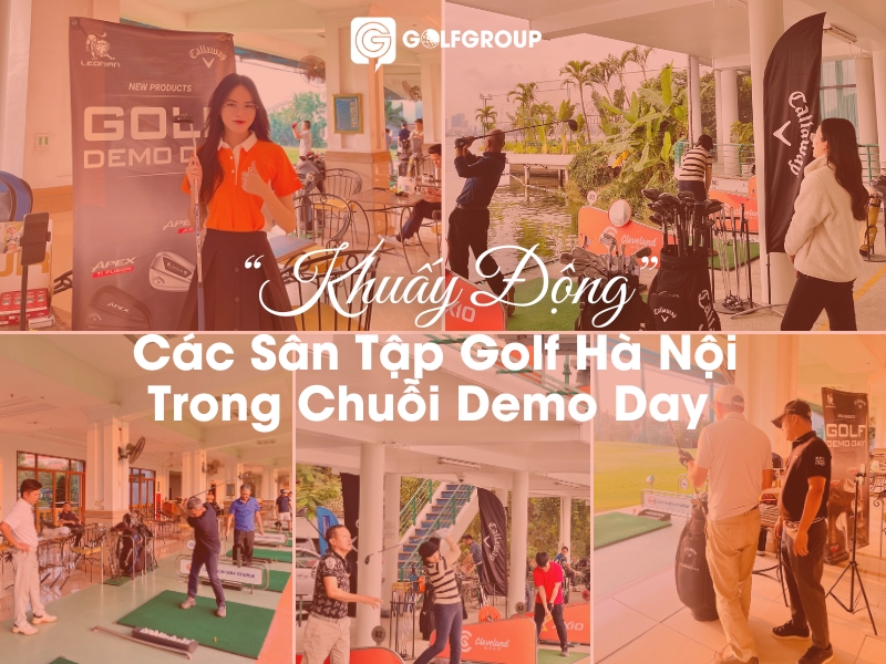 Chuỗi Demo Day 5 sản phẩm mới Callaway Golf 2024